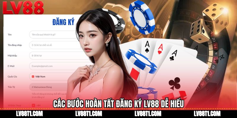 Các bước hoàn tất Đăng ký LV88 dễ hiểu