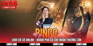 Chơi Xổ Số Online - Khám Phá Cơ Chế Nhận Thưởng Lớn