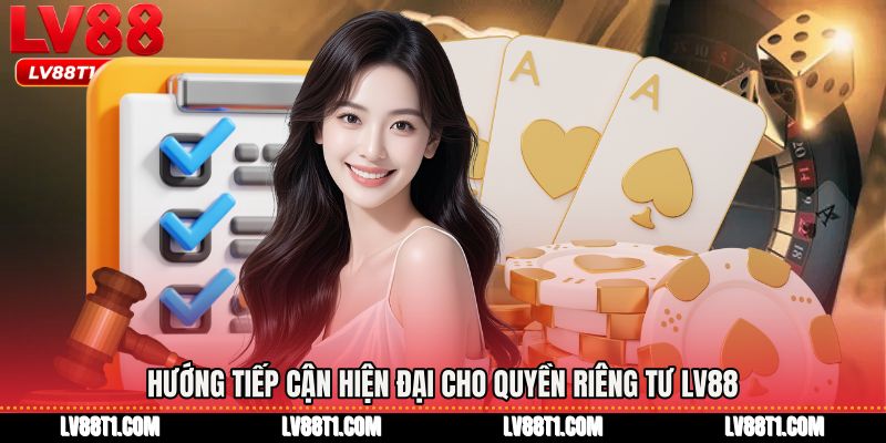 Hướng tiếp cận hiện đại cho Quyền riêng tư LV88