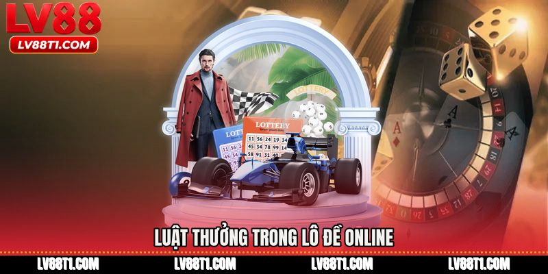 Luật thưởng trong Lô đề online