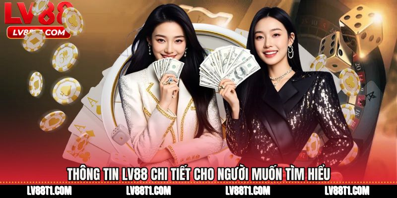 Thông tin LV88 chi tiết cho người muốn tìm hiểu