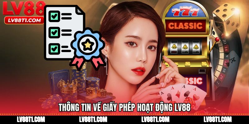 Thông tin về Giấy phép hoạt động LV88